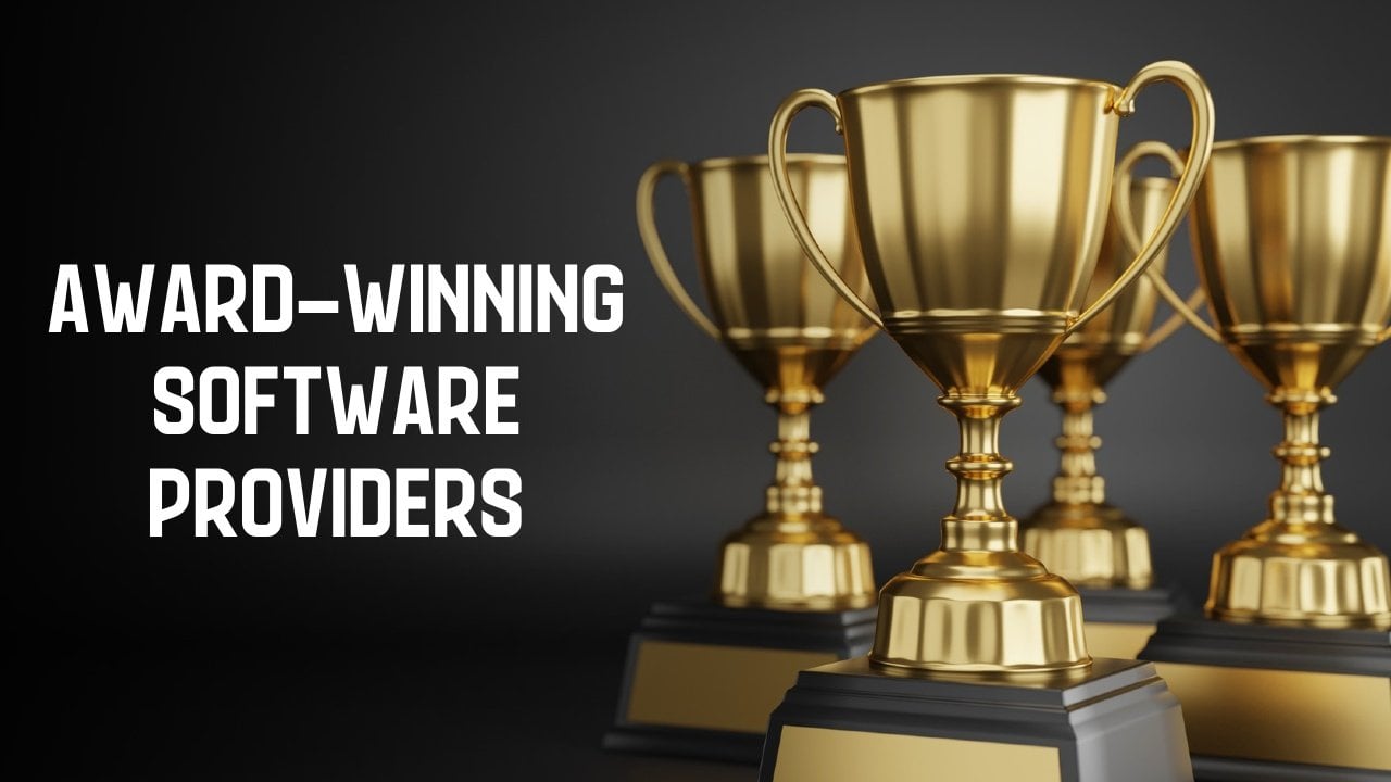 Award-Winning Software Providers at the Top of Their Game