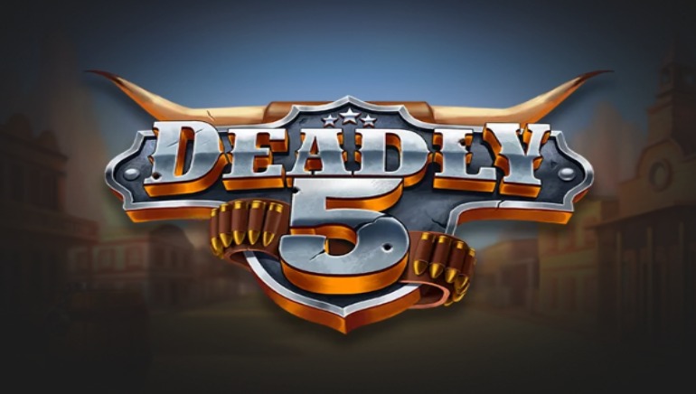 Deadly 5 Slot by Push Gaming