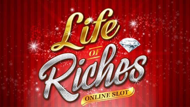 Life of Riches Slot