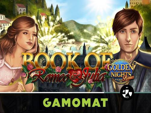 Book Of Romeo And Julia Golden Nights Slot by Gamomat