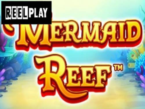 Mermaid Reef Slot by ReelPlay