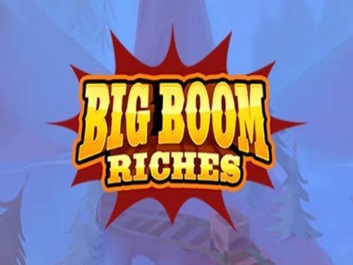 Big Boom Riches Slot by Just For The Win