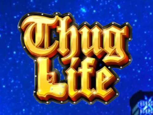 Thug Life Slot by EURASIAN Gaming