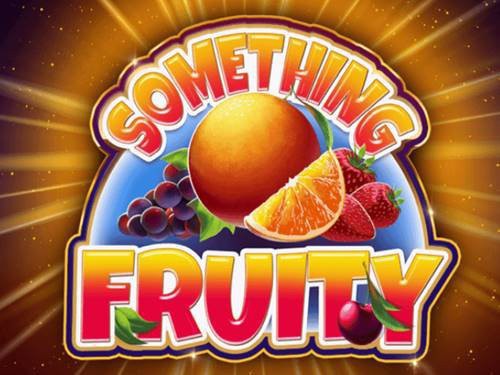 Something Fruity Slot by Inspired Gaming