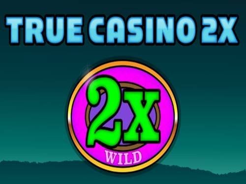 True Casino 2x Slot by Aspect Gaming