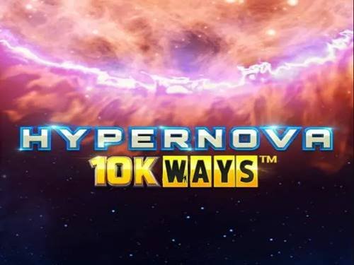 Hypernova 10K Ways Slot by ReelPlay