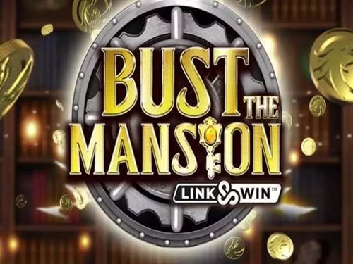 Bust The Mansion Slot by Pulse 8 Studios