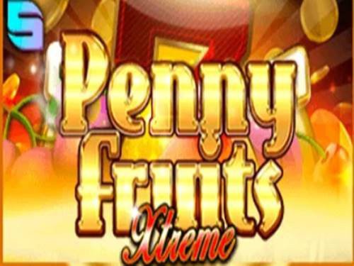 Penny Fruits Extreme Slot by Spinomenal