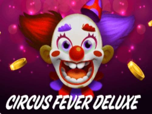 Circus Fever Deluxe by Expanse Studio