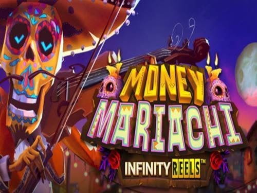 Money Mariachi Infinity Reels Slot by ReelPlay