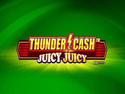 Thunder Cash Juicy Juicy Slot by GreenTube