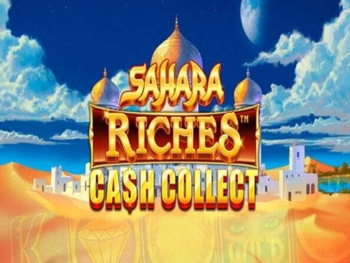 Sahara Riches Cash Collect Slot by Playtech