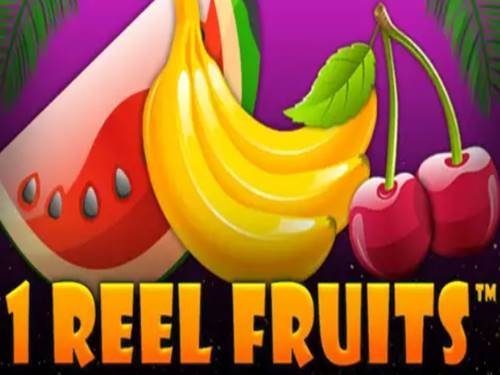 1 Reel Fruits Slot by Spinomenal