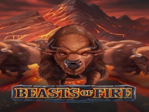 Beasts Of Fire Slot by Play'n GO