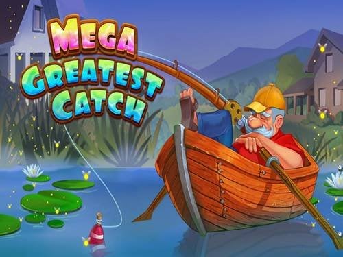 Mega Greatest Catch Slot by Evoplay