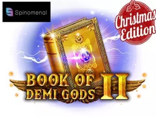 Book Of Demi Gods 2 Christmas Edition Slot by Spinomenal