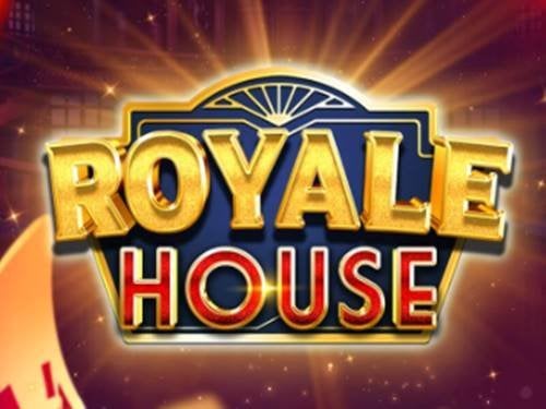 Royale House Slot by Spadegaming