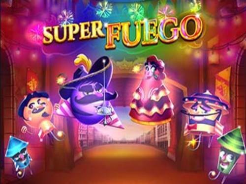 Super Fuego Slot by Cayetano Gaming