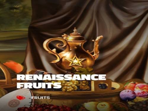 Renaissance Fruits Slot by Five Men Gaming