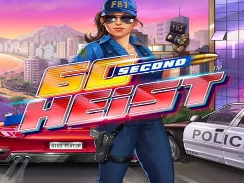60 Second Heist Slot by 4ThePlayer