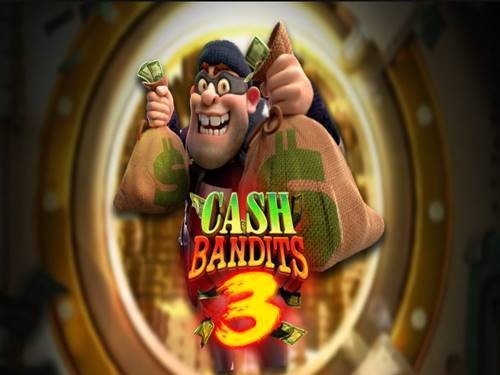 Cash Bandits 3 Slot by RTG