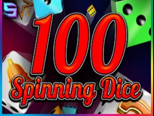 100 Spinning Dice Slot by Spinomenal