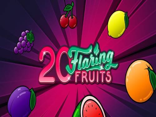 20 Flaring Fruits Slot by Gamomat