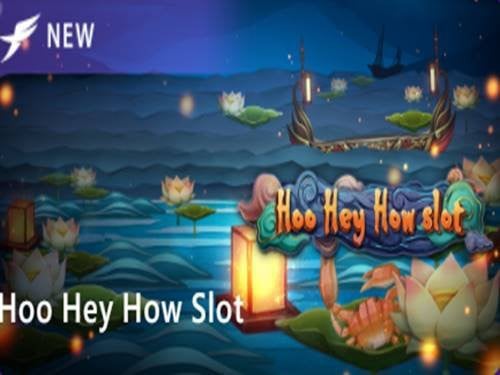 Hoo Hey How Slot by FunTa Gaming