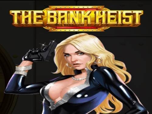 The Bank Heist Slot by Dragon Gaming