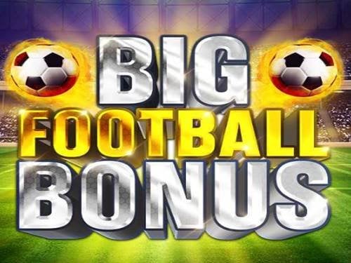 Big Football Bonus Slot by Inspired Gaming