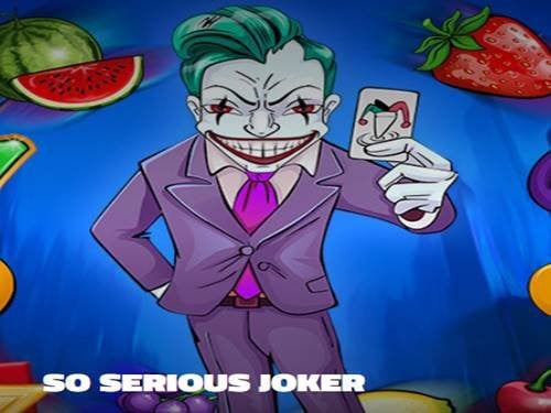 So Serious Joker Slot by Five Men Gaming