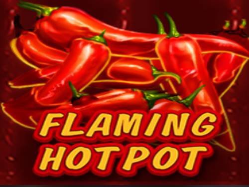 Flaming Hotpot Slot by Slot Factory