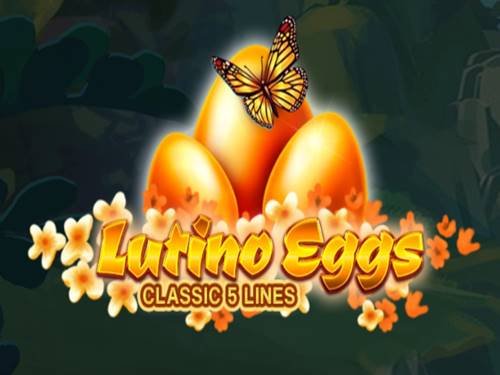 Lutino Eggs Slot by InBet Games