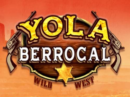 Yola Berrocal Wild West Slot by MGA