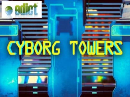 Cyborg Towers Slot by Edict