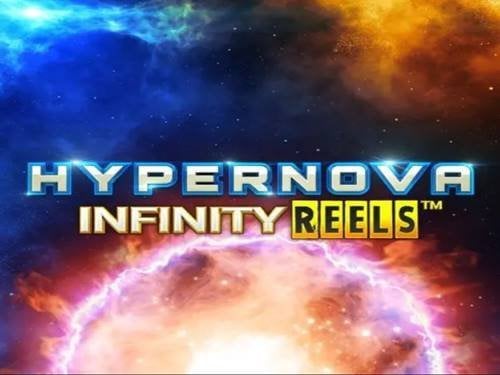 Hypernova Infinity Reels Slot by ReelPlay
