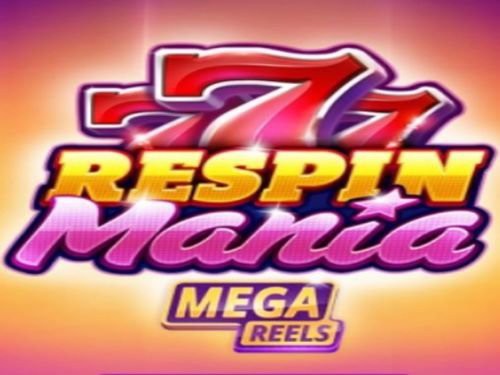 Respin Mania Mega Reels Slot by Skywind Group