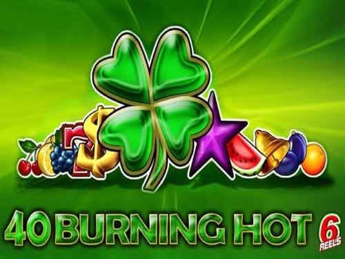 40 Burning Hot 6 Reels Slot
