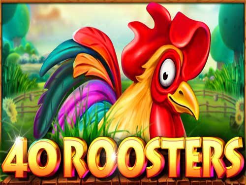 40 Roosters Slot