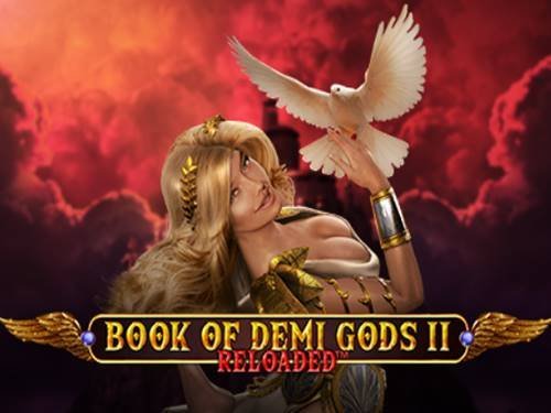 Book Of Demi Gods 2 Reloaded Slot by Spinomenal
