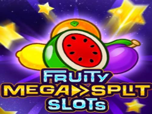 Fruity MegaSplits Slots Slot by Slot Factory