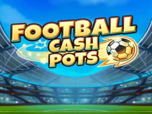 Football Cash Pots Slot by Inspired Gaming