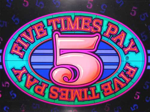 Five Times Pay Slot