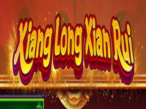 Xiang Long Xian Rui Slot by XBB