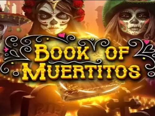 Book Of Muertitos Slot by Spearhead Studios