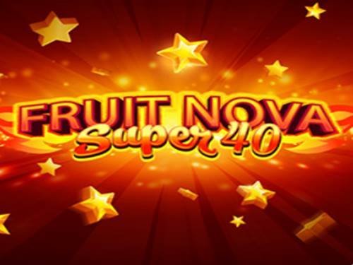 Fruit Super Nova 40 Slot by Evoplay