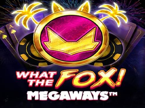 What The Fox Megaways Screenshot