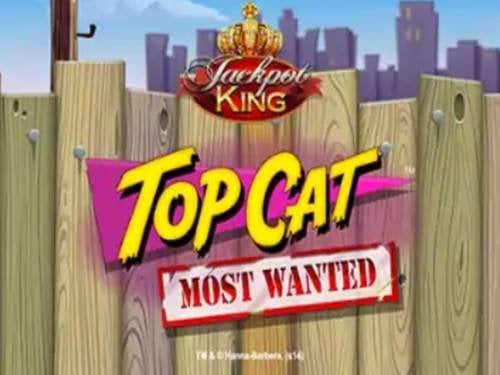 Top Cat Most Wanted Jackpot King Slot by Blueprint Gaming
