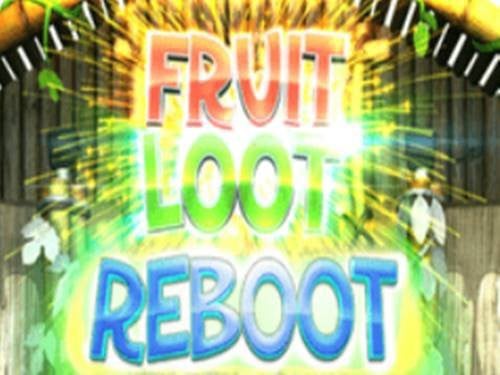 Fruit Loot Reboot Slot by Concept Gaming