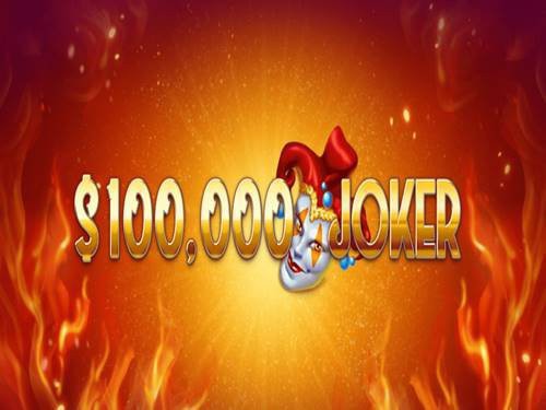 $100000 Joker Slot by Gamevy